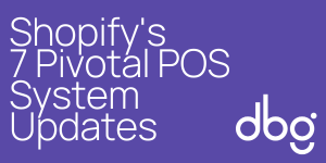 A purple tile with white text reads 'Shopify's Pivotal POS System Updates'