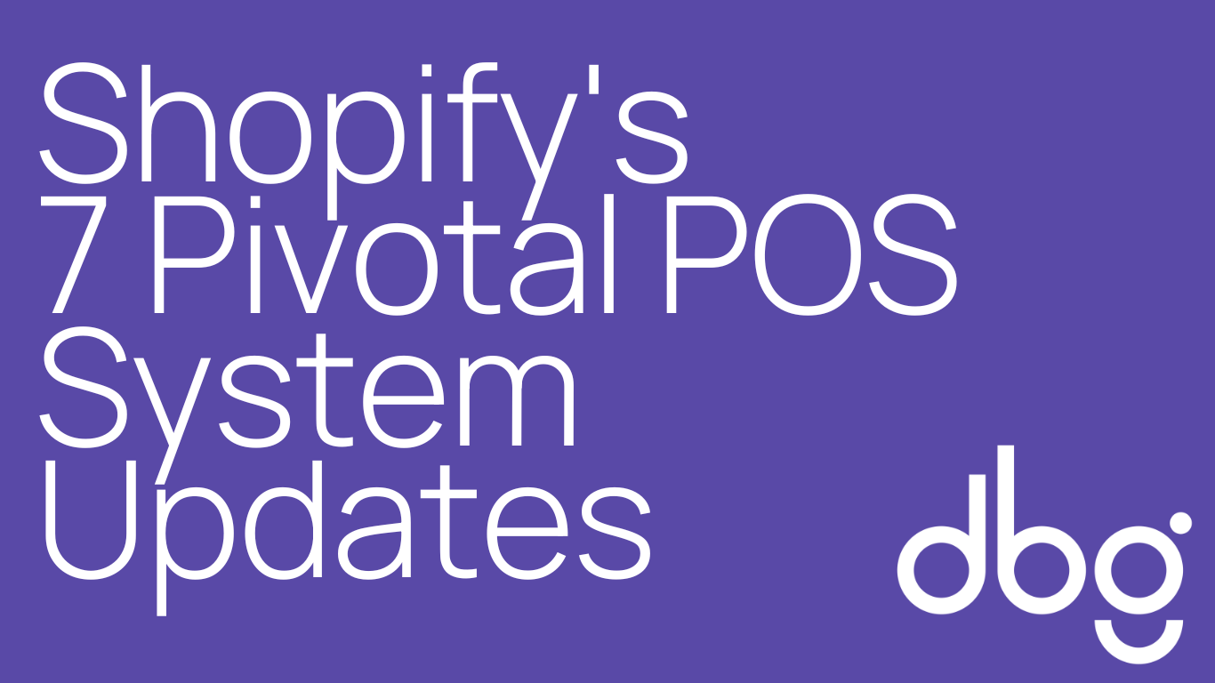 A purple tile with white text reads 'Shopify's 7 Pivotal POS System Updates'